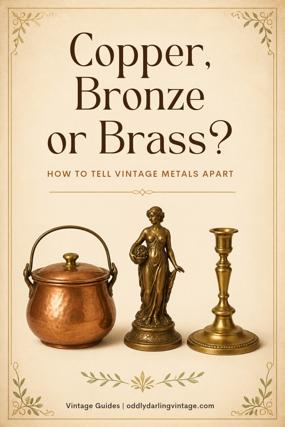Copper, Bronze or Brass? How to tell guide header, Oddly Darling Vintage